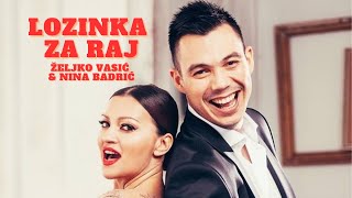 Zeljko Vasic I Nina Badric - Lozinka Za Ra