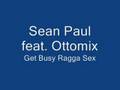 Sean Paul feat. Ottomix - Get Busy Ragga Sex