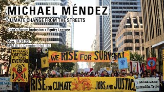 MICHAEL MÉNDEZ: CLIMATE CHANGE FROM THE STREETS// 04.24.23