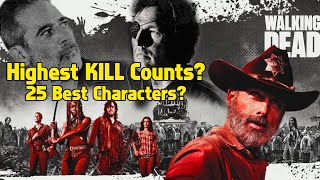 The Walking Dead - Highest Kill Counts & 25 Best Characters