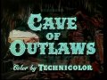 Online Film Cave of Outlaws (1951) Free Watch