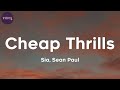 Sia, Sean Paul - Cheap Thrills (lyrics)