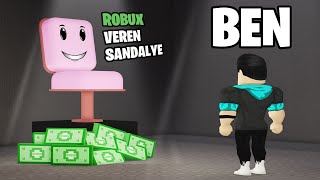 Oturunca Robux Veren Sandalye Yaptim