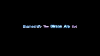 Watch Blameshift The Sirens Are Set video
