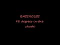 BASSHOLES - 98 Degrees In The Shade