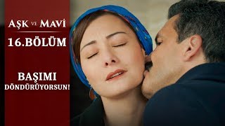 Safiyenin Kuması - Aşk Ve Mavi 16.Bölüm
