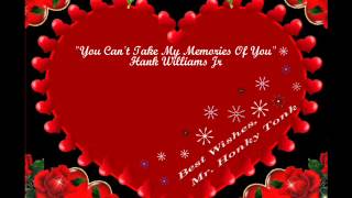 Watch Hank Williams Jr You Cant Take My Memories Of You video