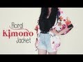 DIY ✂ Floral Kimono Jacket (Easy)