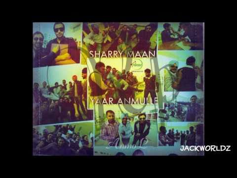 Sharry Maan - Yaar Anmulle (Extended Version) *Brand New Song...
