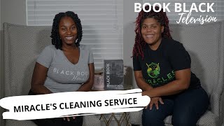 Book Black Tv w/ Black Book Houston ft. Miracle Cleaning Service