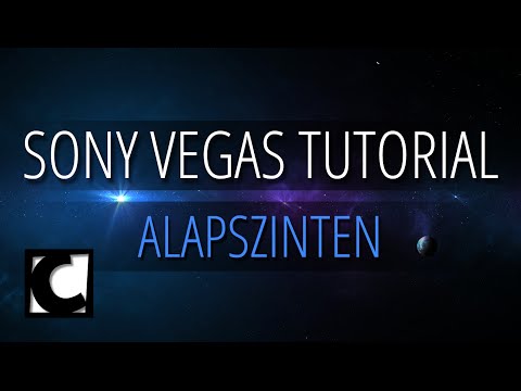 Sony Vegas Tutorial - Nagyon alapszinten! (Ahogy ÉN csinálom)