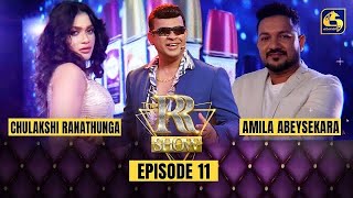 THE RR SHOW || EPISODE 11 WITH CHULAKSHI  AND AMILA