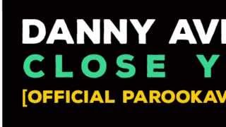 Danny Avila & Kaaze - Close Your Eyes (Official Parookaville Festival Anthem)