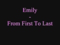 Emily - From First To Last with lyrics