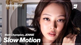 Matt Champion, Jennie – Slow Motion | Instrumental