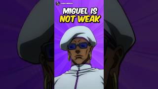 Miguel Is Not Weak