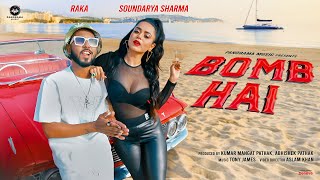 Soundarya Sharma Bomb Hai - Video Song Raka Latest Party Song 2025