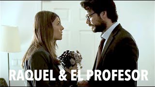 RAQUEL & EL PROFESOR || LA CASA DE PAPEL