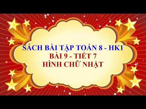 Toán học lớp 8 - Sách bài tập - Bài 9 - Hình chữ nhật - Tiết 7