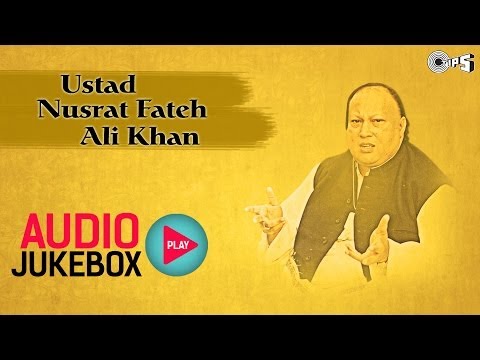 Best Ustad Nusrat Fateh Ali Khan Songs | Audio Jukebox