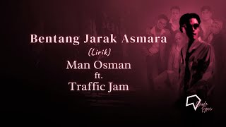 Man Osman Ft Traffic Jam - Bentang Jarak Asmara Lirik
