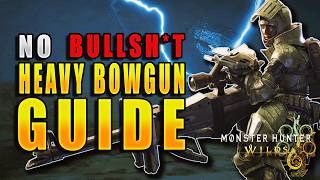 The Ultimate Heavy Bowgun Guide For Monster Hunter Wilds Tu3
