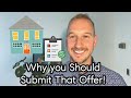 Why you Should Submit that Offer!