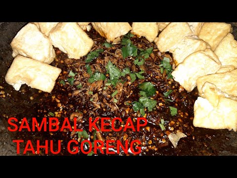 Sambal Kecap Tahu Goreng