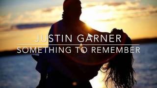 Watch Justin Garner Something To Remember video