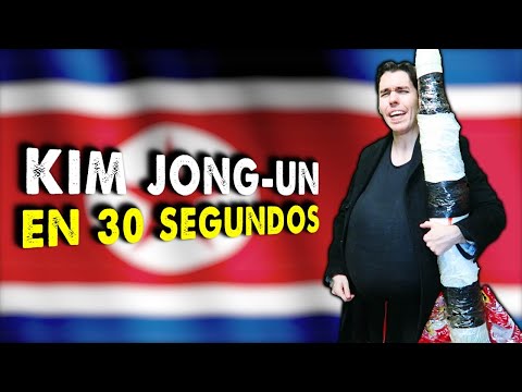 KIM JONG-UN EN 30 SEGUNDOS