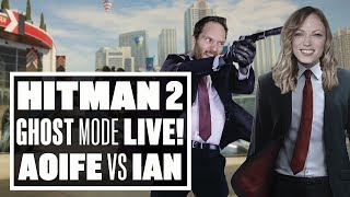 Lets Play Hitman 2 Ghost Mode - Aoife Vs Ian
