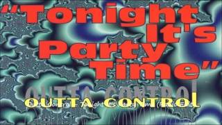 Watch Outta Control Tonight Its Party Time video