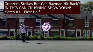Grazzers Strikes But Can Bazman Hit Back? Match 83 Bazman Tinny Football