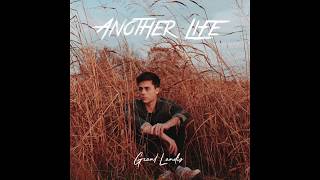Watch Grant Landis Another Life video