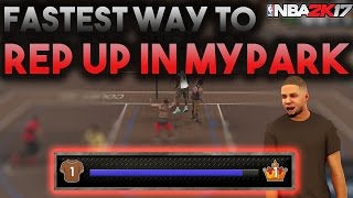 Fastest Way To Rep Up In Mypark Nba 2K17