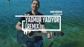Engin Küçümen - Yağmur Yağıyor (Dj Adem Çevik Remix) / prod Turgut Eryılmaz