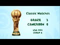 World Cup Highlights: Cameroon - Brazil, USA 1994