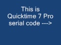 Quicktime 7 Pro serial code.wmv