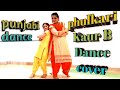 Phulkari ...dance cover.. Kaur B