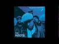 The Roots - Do You Want More ?!!!??! (Full Album)