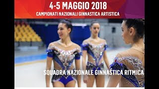 Squadra Nazionale Ginnastica Ritmica - Campionati Serie A e B GAM/GAF 2018 Squadra Nazionale Ginnastica Ritmica - Campionati Serie A e B GAM/GAF 2018