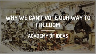 Why We Can’t Vote Our Way To Freedom