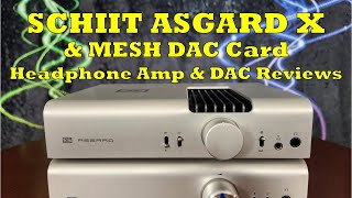 Schiit Asgard X Head Amp & Mesh Dac Card Reviews - Schiits Streak Of Standard Setting Continues?