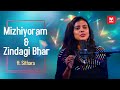 Mizhiyoram | Zindagi Bhar (Mashup Cover) ft. Sithara