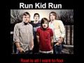Run Kid Run - Set The Dial (random band pictures + lyrics) - Rock On!