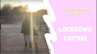 Realistic Day In My Life Lockdown Edition