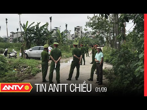Tin An Ninh Trật tự Nóng Nhất 24h chiều 1/9/2021 | Tin Tức Thời Sự Việt Nam Mới Nhất | ANTV