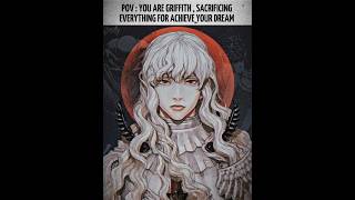 If You Are Griffith.. Griffith Edit Berserk