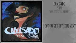 Watch Camisado Are You Still Alive video