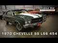 Muscle Car Of The Week Video #58: 1970 Chevelle SS LS6 454 Muscle Car Of The Week Video #58: 1970 Chevelle SS LS6 454